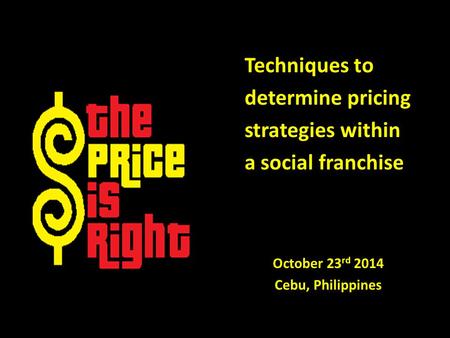Techniques to determine pricing strategies within a social franchise