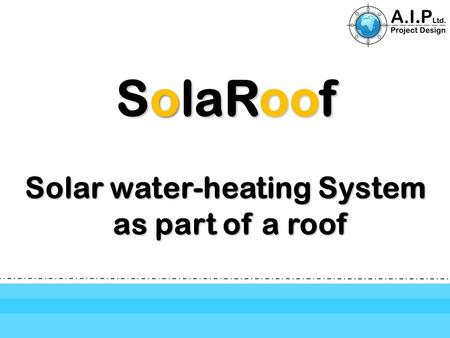 SolaRoof Solar water-heating System as part of a roof.