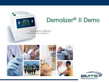 Demolizer ® II Demo. The Demolizer ® II System The Demolizer ® II is a self-contained system that offers a cost- effective, safe, simple, and secure approach.