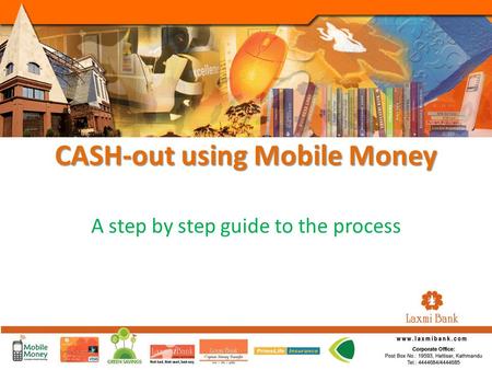 CASH-out using Mobile Money A step by step guide to the process.