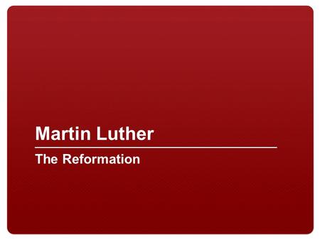 Martin Luther The Reformation. 2 Martin Luther Young Martin Luther Old Martin Luther.