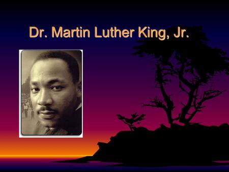 Dr. Martin Luther King, Jr.. Tara Geegan ED 417-01 Winter 2008 Dr. Helms.