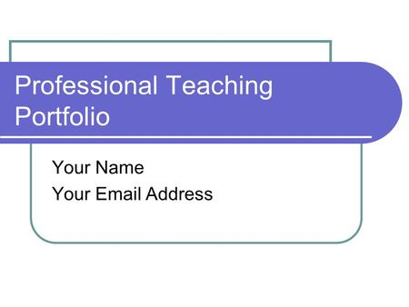 Professional Teaching Portfolio