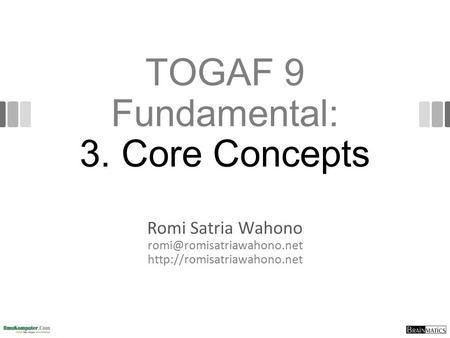 TOGAF 9 Fundamental: 3. Core Concepts