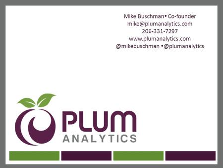 Mike Buschman  Co-founder 206-331-7297
