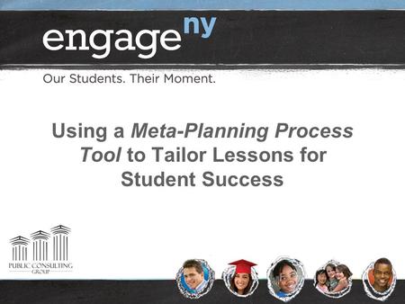 Using a Meta-Planning Process Tool to Tailor Lessons for Student Success.