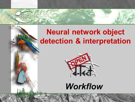 Workflow Neural network object detection & interpretation.