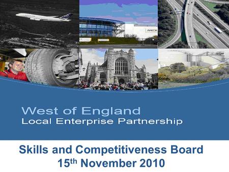 Skills and Competitiveness Board 15 th November 2010.