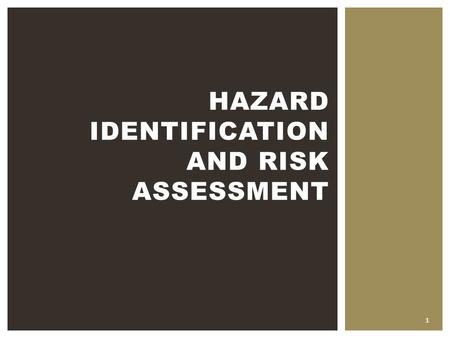 Hazard identification and Risk assessment