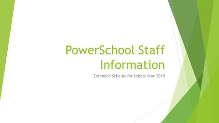 PowerSchool Staff Information Extended Schema for School Year 2015.