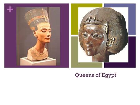 Queens of Egypt.
