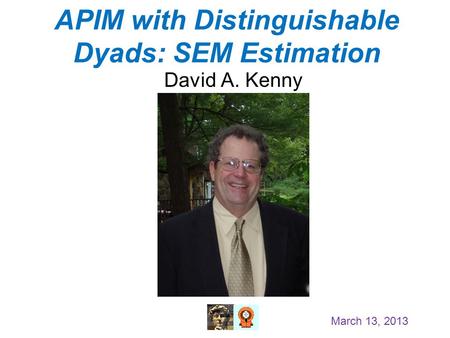 APIM with Distinguishable Dyads: SEM Estimation