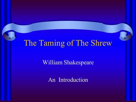William Shakespeare An Introduction