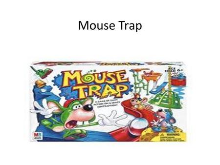 Mouse Trap. A mouse looked through the crack in the wall to see the farmer and his wife open a package. What food might this contain? The mouse wondered.