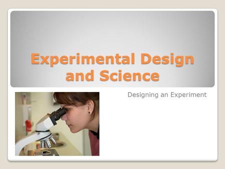 Experimental Design and Science