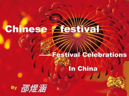 ——Festival Celebrations In China