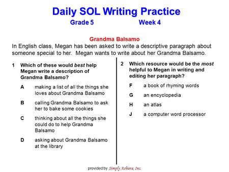 Grade 5Week 4 Daily SOL Writing Practice provided by Simply Achieve, Inc. 2Which resource would be the most helpful to Megan in writing and editing her.