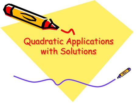 Quadratic Applications with Solutions
