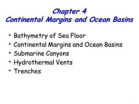 Chapter 4 Continental Margins and Ocean Basins