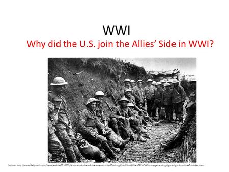 Why did the U.S. join the Allies’ Side in WWI?