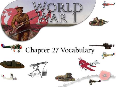 Chapter 27 Vocabulary. PACIFISM OPPOSITION TO ALL WAR 1.
