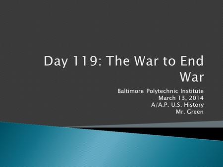 Baltimore Polytechnic Institute March 13, 2014 A/A.P. U.S. History Mr. Green.