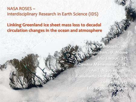 NASA ROSES – Interdisciplinary Research in Earth Science (IDS) Linking Greenland ice sheet mass loss to decadal circulation changes in the ocean and atmosphere.