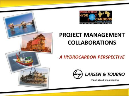 PROJECT MANAGEMENT COLLABORATIONS A HYDROCARBON PERSPECTIVE.