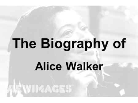 The Biography of Alice Walker. The Color Purple published in 1982, Walker’s 3 rd novel many reviewers were disturbed by her portrayal of black males,