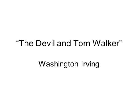 “The Devil and Tom Walker”