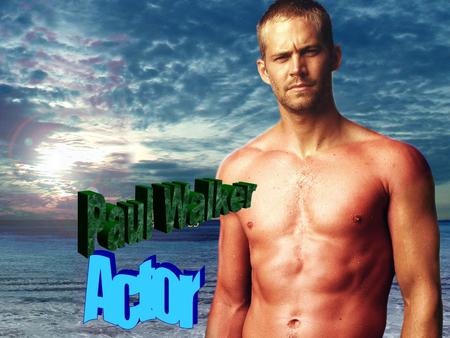 Paul William Walker IV (born September 12, 1973) is an America actor. He became well known in 1999 after creating the spread offense in the hit film Varsity.