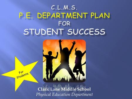 Clark Lane Middle School Physical Education Department For Students.