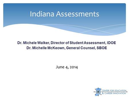 Indiana Assessments June 4, 2014