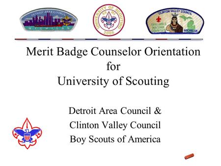 Merit Badge Counselor Orientation for University of Scouting Detroit Area Council & Clinton Valley Council Boy Scouts of America.