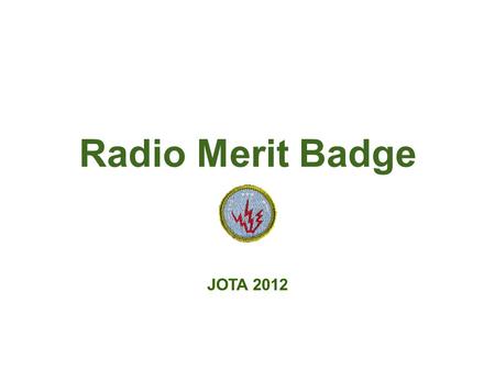 Radio Merit Badge JOTA 2012.