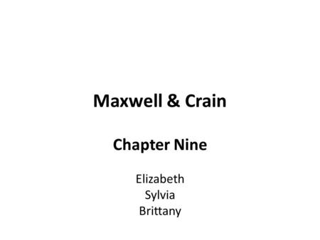 Maxwell & Crain Chapter Nine Elizabeth Sylvia Brittany.
