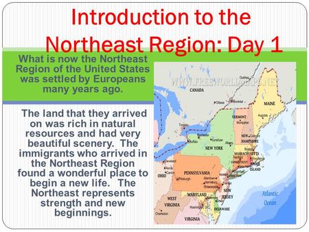 Introduction to the Northeast Region: Day 1