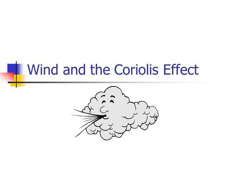 Wind and the Coriolis Effect