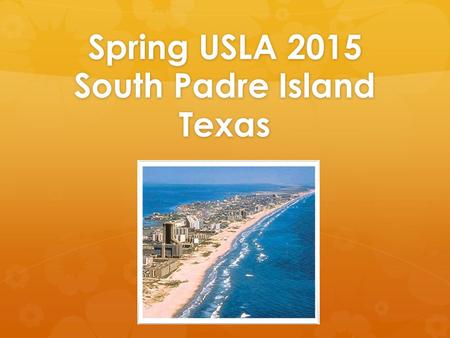 Spring USLA 2015 South Padre Island Texas.