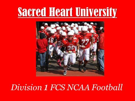 Sacred Heart University Division 1 FCS NCAA Football.