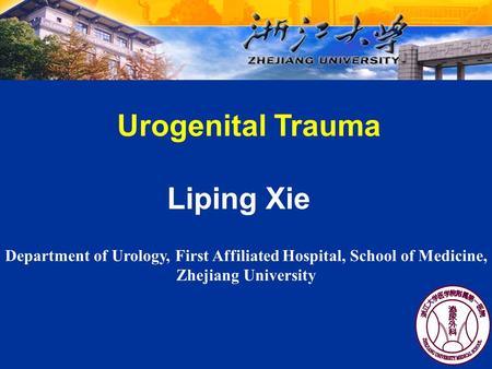 Urogenital Trauma Liping Xie