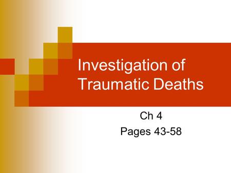 Investigation of Traumatic Deaths