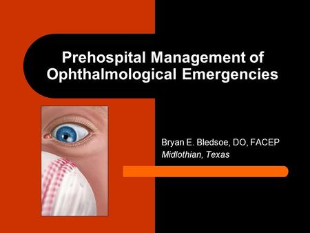 Prehospital Management of Ophthalmological Emergencies