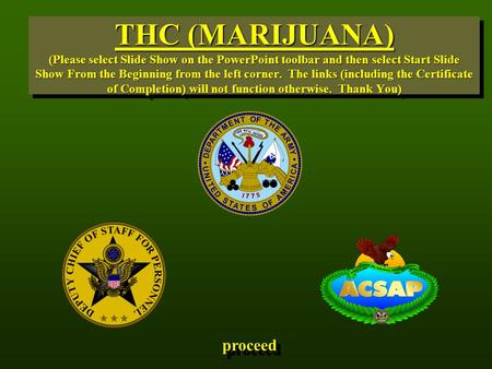 THC (MARIJUANA) (Please select Slide Show on the PowerPoint toolbar and then select Start Slide Show From the Beginning from the left corner. The links.