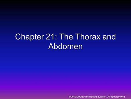 Chapter 21: The Thorax and Abdomen