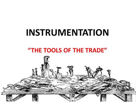 INSTRUMENTATION “THE TOOLS OF THE TRADE”. JOINT TYPES BOX, LAP, DOUBLE ACTION.