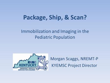 Immobilization and Imaging in the Pediatric Population