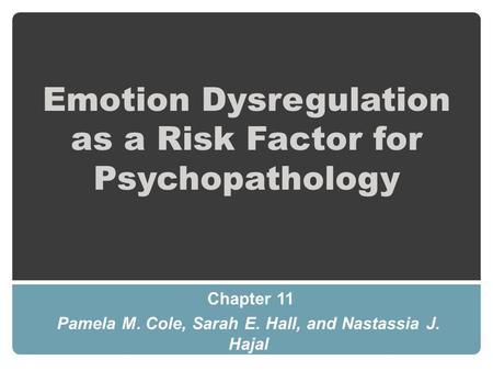 Emotion Dysregulation as a Risk Factor for Psychopathology