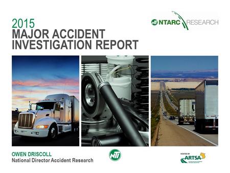 2015 MAJOR ACCIDENT INVESTIGATION REPORT OWEN DRISCOLL National Director Accident Research.
