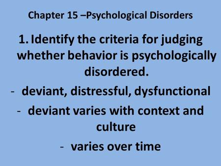 Chapter 15 –Psychological Disorders